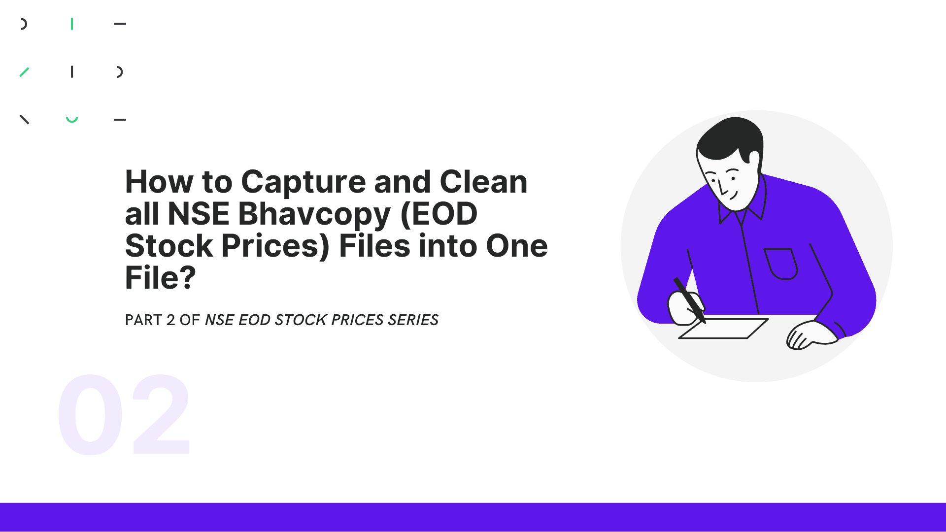 How to Capture all NSE Bhavcopy (EOD Stock Prices) Files into One File?
