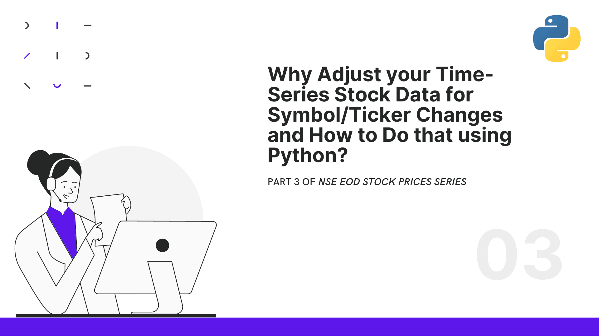 Why Adjust your Time-Series Stock Data for Symbol/Ticker Changes and How to Do that using Python?