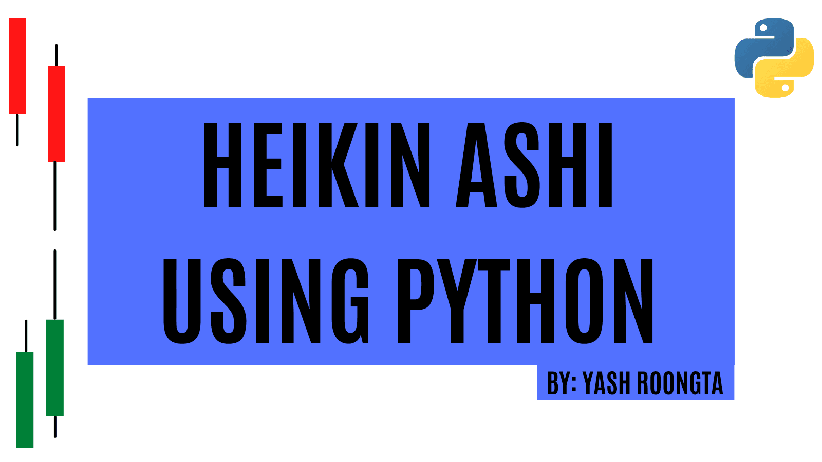 Constructing Heikin Ashi Candlesticks using Python