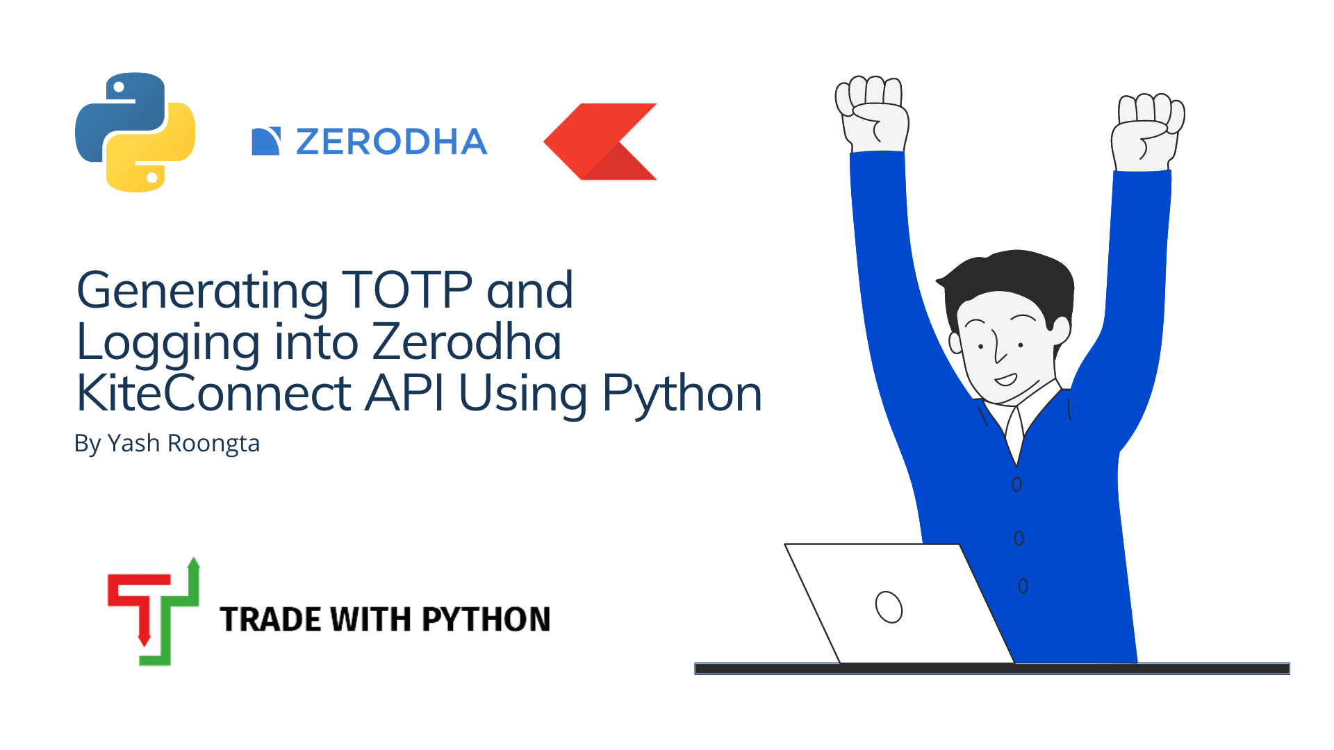 What's TOTP and How to generate It to Login into Zerodha Kite API using Python?